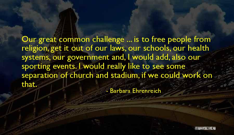 Serumpun Indah Quotes By Barbara Ehrenreich Serumpun Indah Quotes By Barbara Ehrenreich