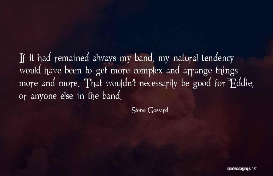 Servando Carrasco Quotes By Stone Gossard Servando Carrasco Quotes By Stone Gossard