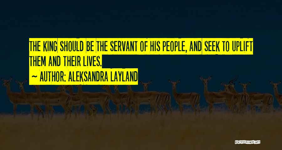 Servant Leadership Quotes By Aleksandra Layland