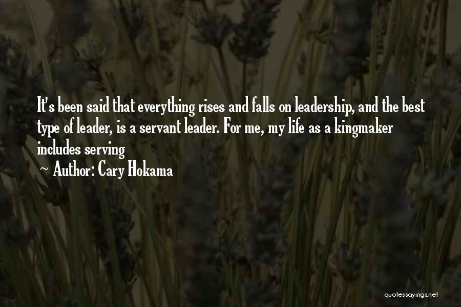 Servant Leadership Quotes By Cary Hokama