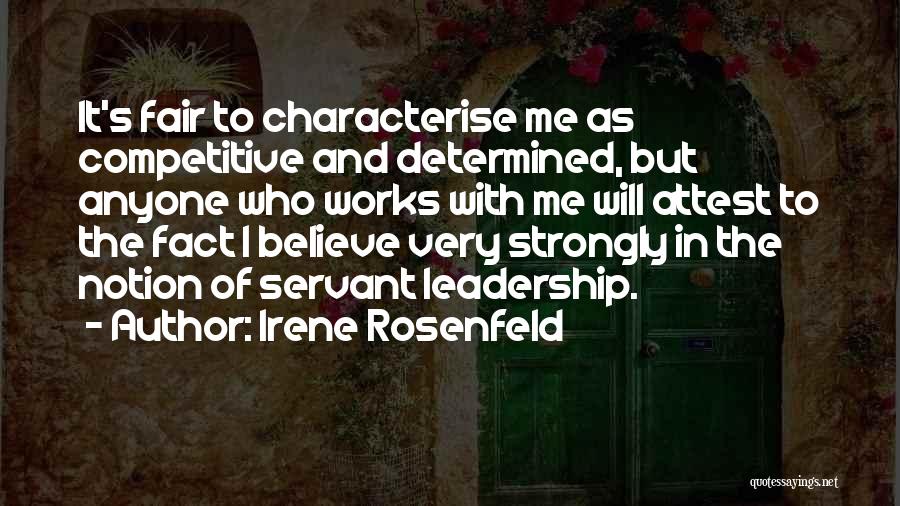 Servant Leadership Quotes By Irene Rosenfeld