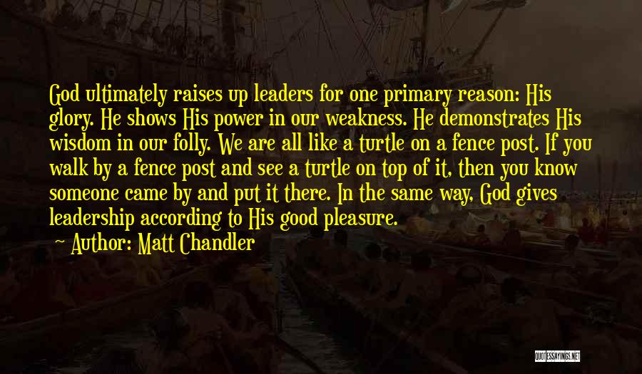 Servant Leadership Quotes By Matt Chandler