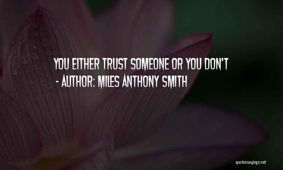 Servant Leadership Quotes By Miles Anthony Smith