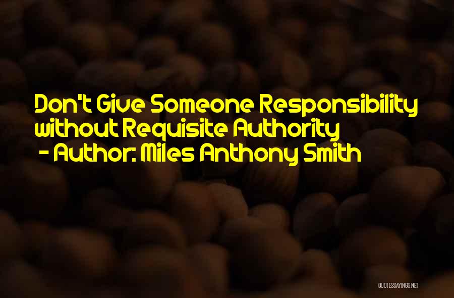 Servant Leadership Quotes By Miles Anthony Smith