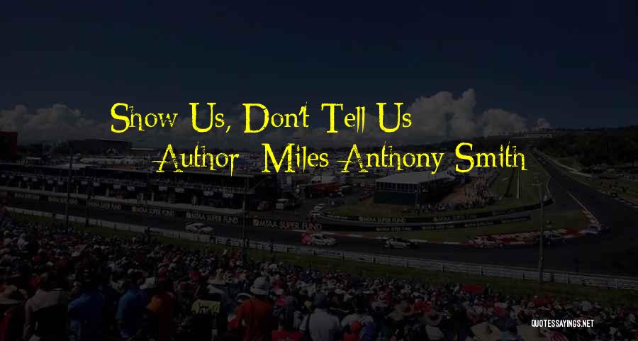 Servant Leadership Quotes By Miles Anthony Smith