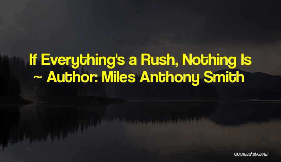 Servant Leadership Quotes By Miles Anthony Smith