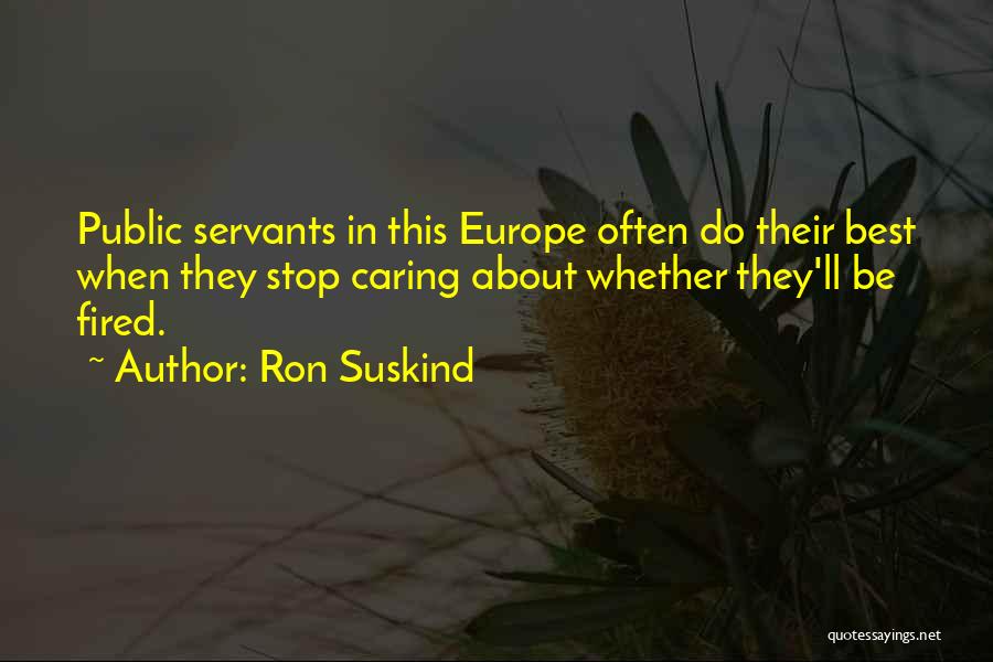 Servant Leadership Quotes By Ron Suskind