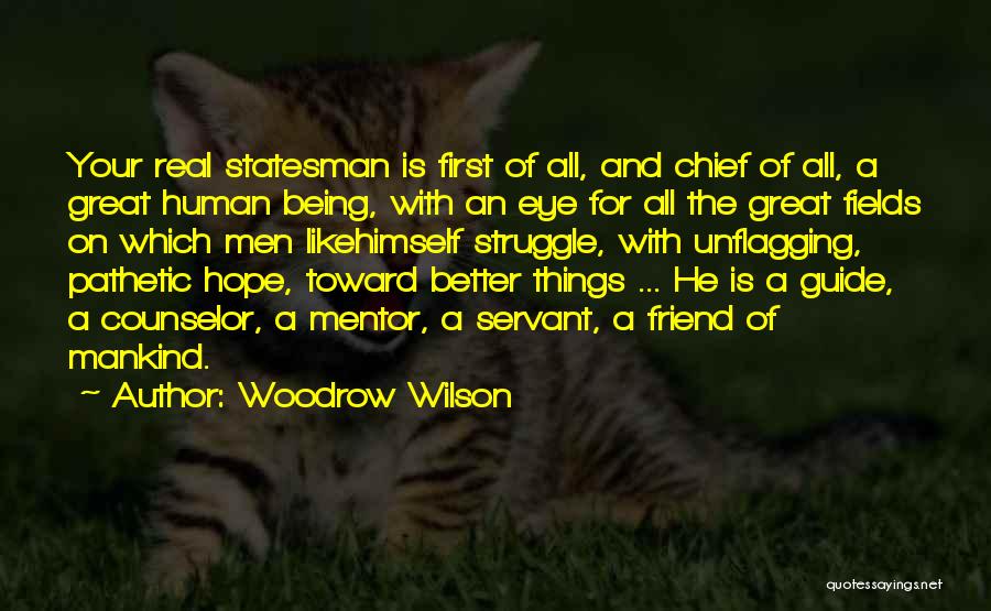 Servant Leadership Quotes By Woodrow Wilson