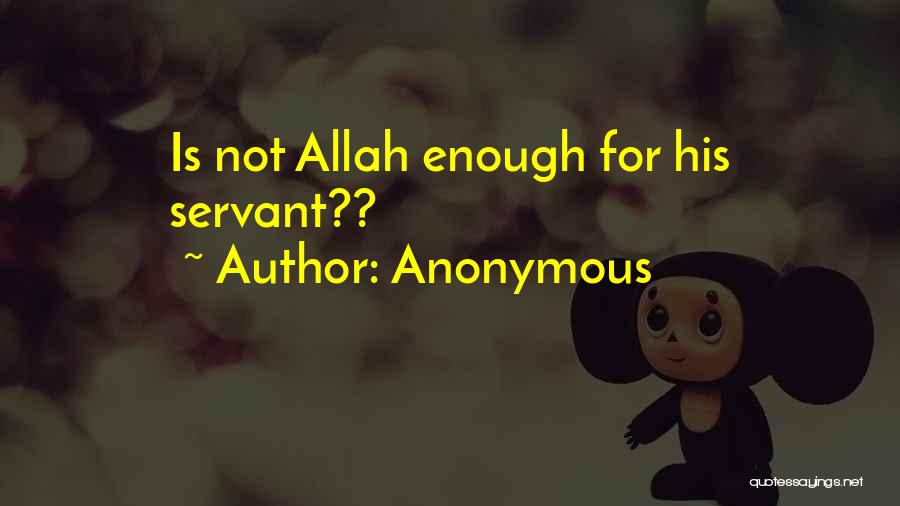 Servant Of Allah Quotes By Anonymous