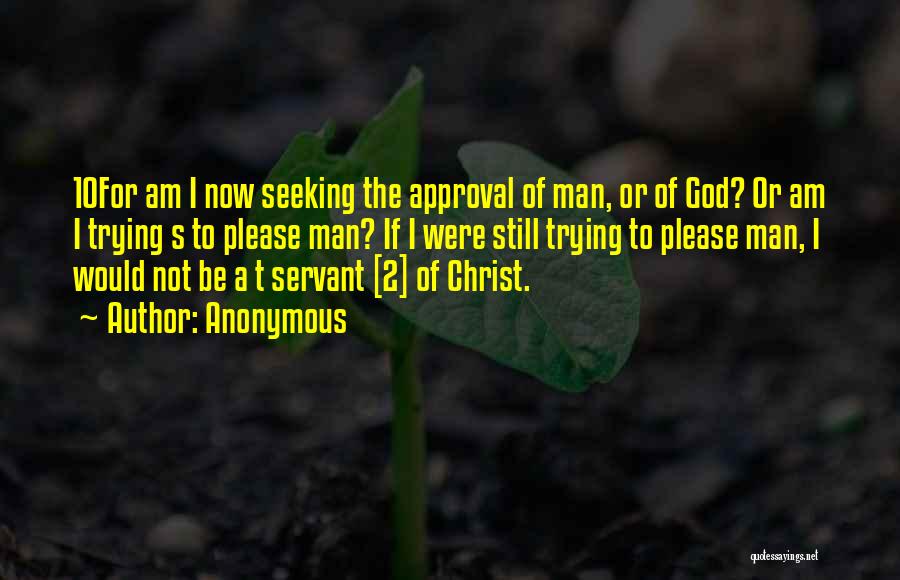Servant Of God Quotes By Anonymous