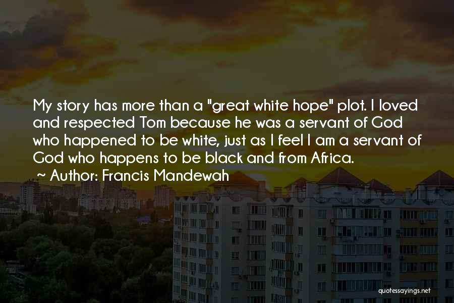 Servant Of God Quotes By Francis Mandewah