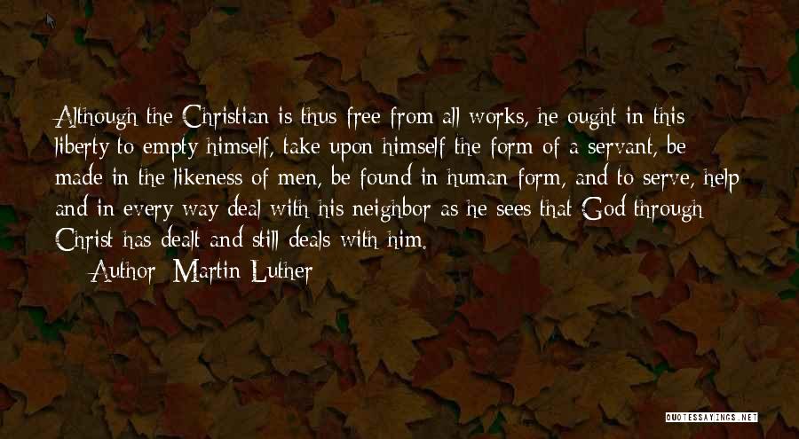 Servant Of God Quotes By Martin Luther