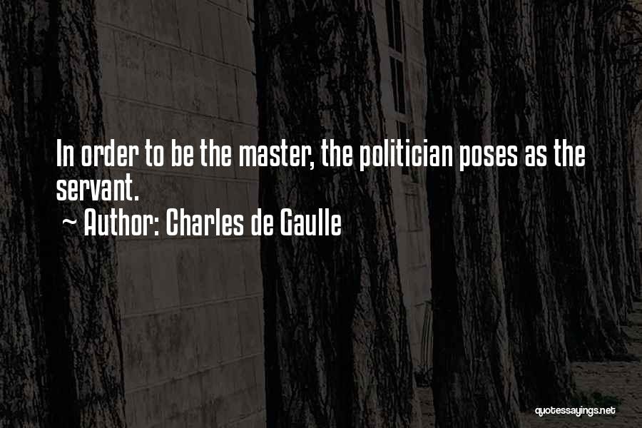 Servant Quotes By Charles De Gaulle