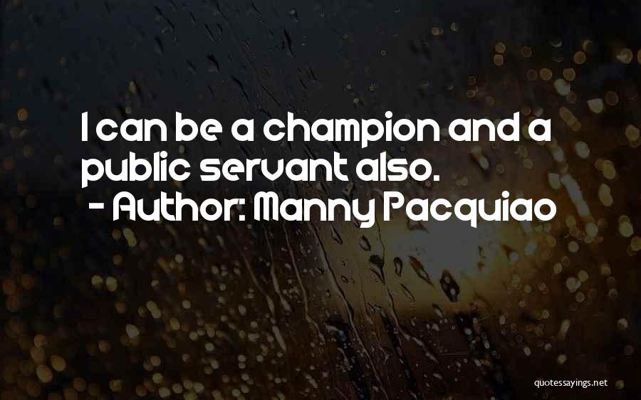 Servant Quotes By Manny Pacquiao