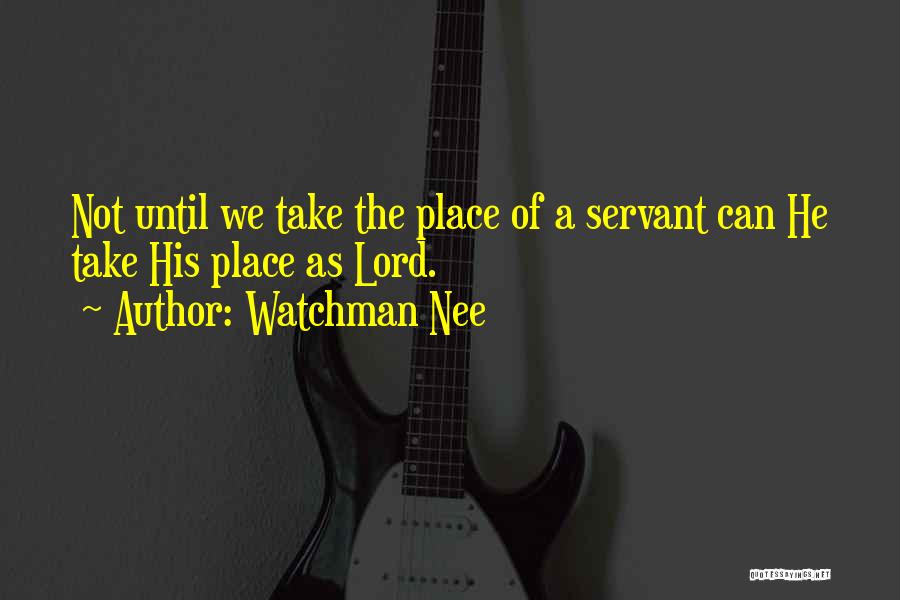 Servant Quotes By Watchman Nee