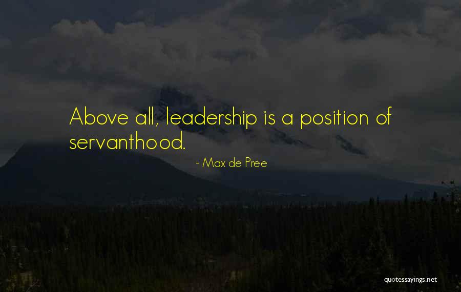 Servanthood Leadership Quotes By Max De Pree Servanthood Leadership Quotes By Max De Pree