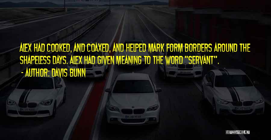 Servanthood Quotes By Davis Bunn