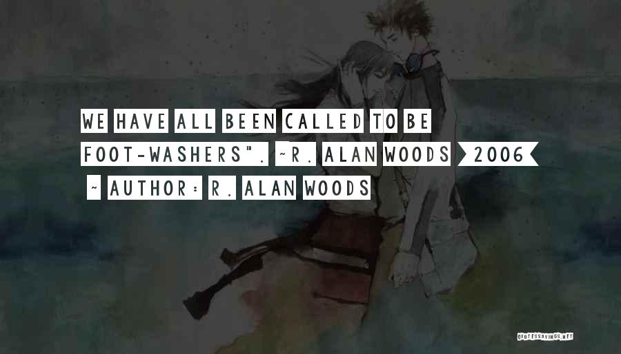 Servanthood Quotes By R. Alan Woods