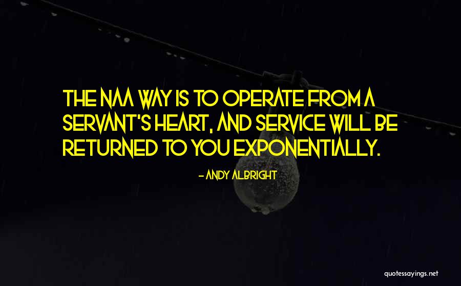 Servant's Heart Quotes By Andy Albright Servant's Heart Quotes By Andy Albright