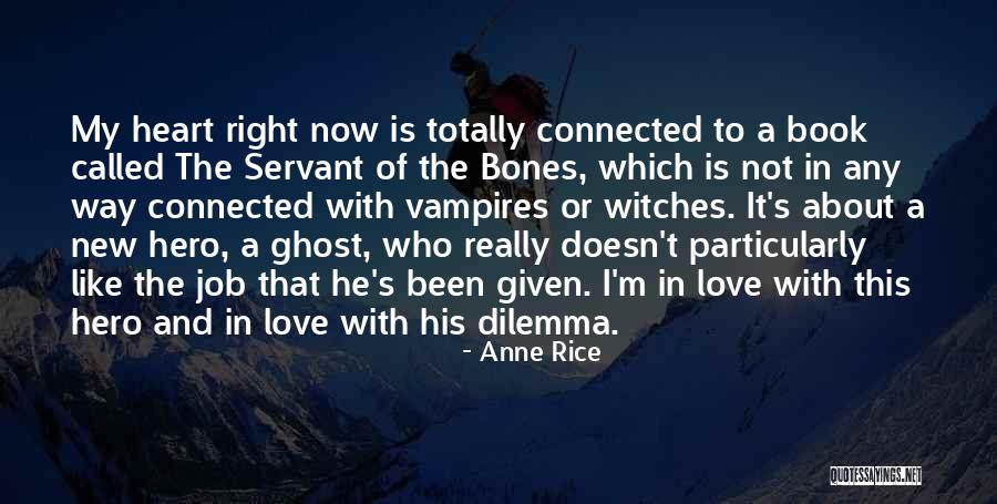 Servant's Heart Quotes By Anne Rice