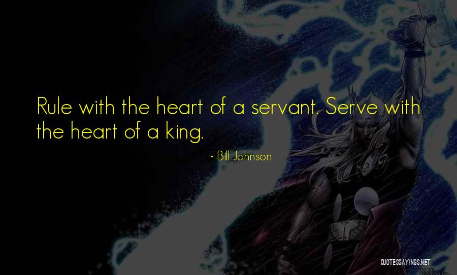 Servant's Heart Quotes By Bill Johnson