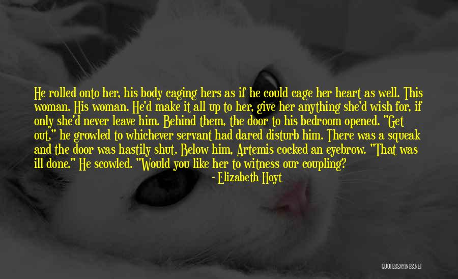 Servant's Heart Quotes By Elizabeth Hoyt Servant's Heart Quotes By Elizabeth Hoyt