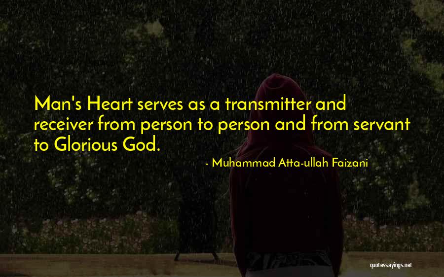 Servant's Heart Quotes By Muhammad Atta-ullah Faizani Servant's Heart Quotes By Muhammad Atta-ullah Faizani