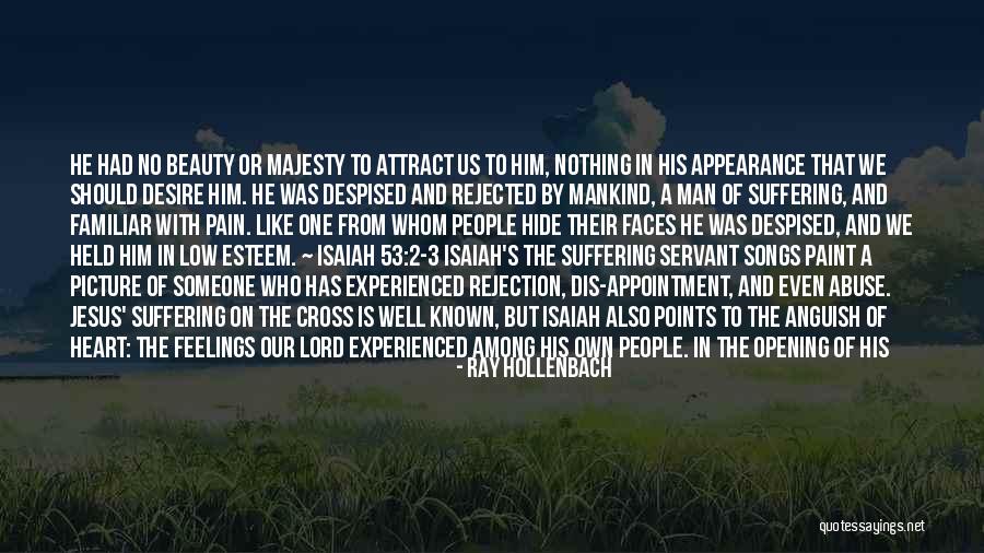Servant's Heart Quotes By Ray Hollenbach Servant's Heart Quotes By Ray Hollenbach