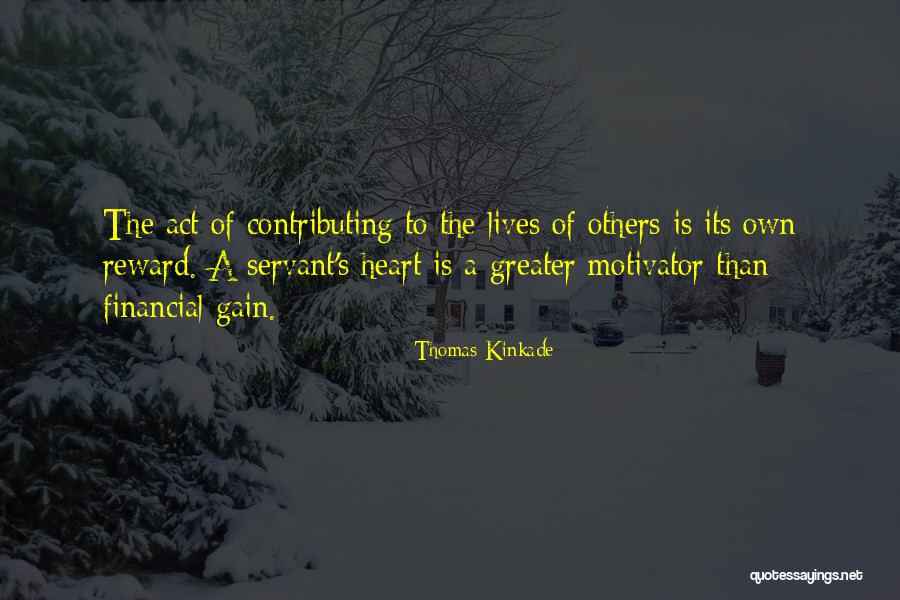 Servant's Heart Quotes By Thomas Kinkade