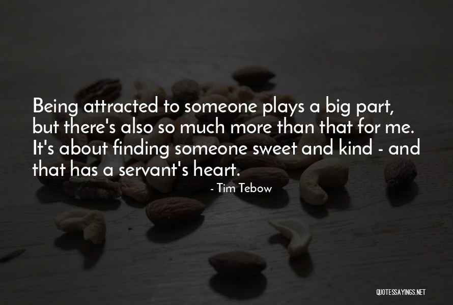 Servant's Heart Quotes By Tim Tebow