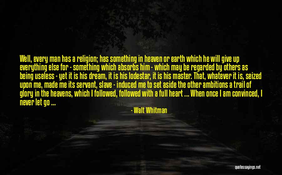 Servant's Heart Quotes By Walt Whitman