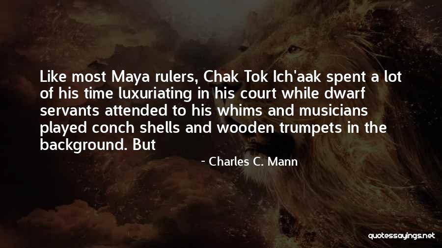 Servants In Quotes By Charles C. Mann Servants In Quotes By Charles C. Mann