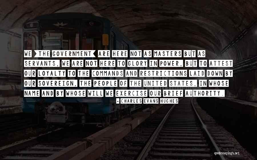Servants Inc Quotes By Charles Evans Hughes Servants Inc Quotes By Charles Evans Hughes