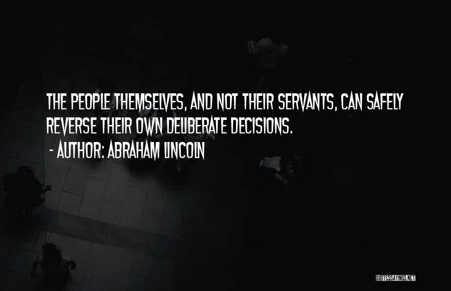 Servants Quotes By Abraham Lincoln