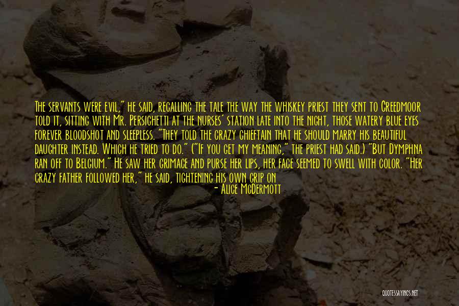 Servants Quotes By Alice McDermott Servants Quotes By Alice McDermott
