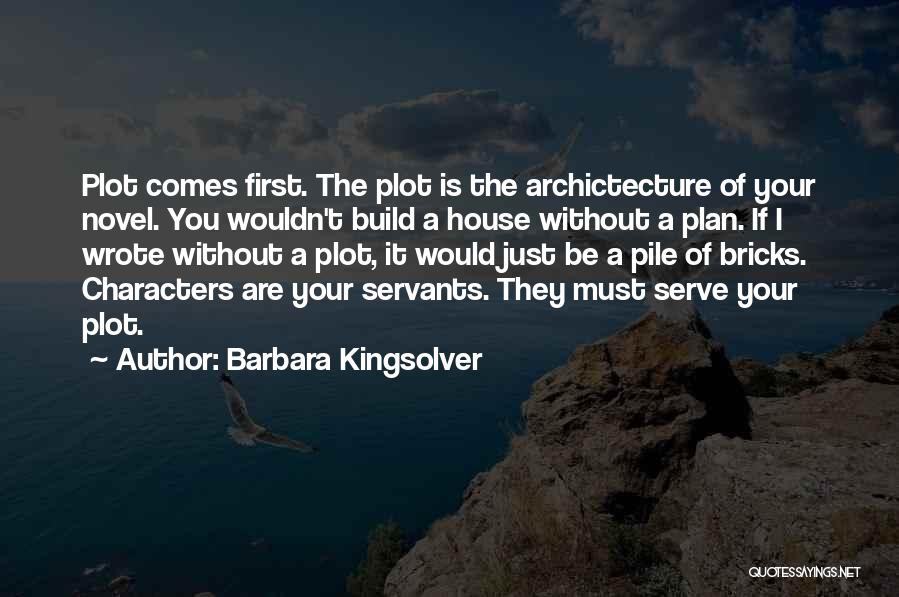 Servants Quotes By Barbara Kingsolver