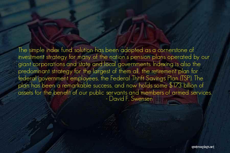 Servants Quotes By David F. Swensen Servants Quotes By David F. Swensen