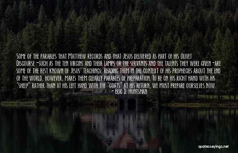 Servants Quotes By Eric D. Huntsman Servants Quotes By Eric D. Huntsman
