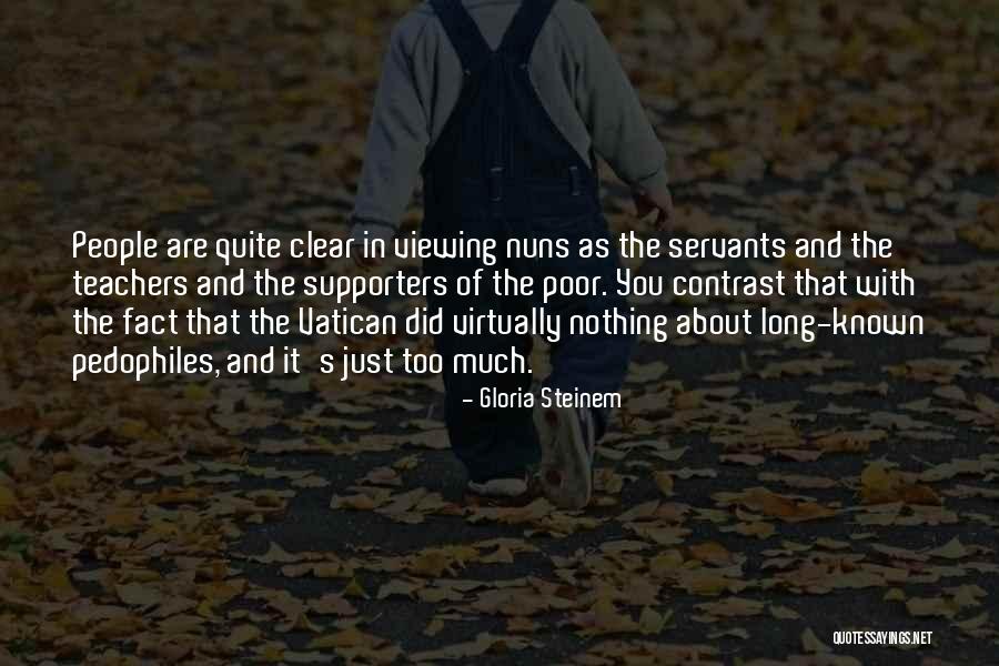 Servants Quotes By Gloria Steinem