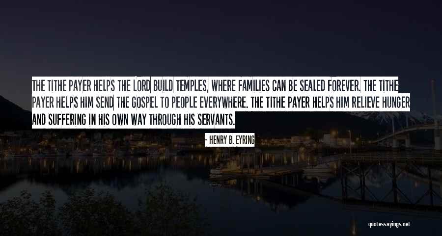 Servants Quotes By Henry B. Eyring