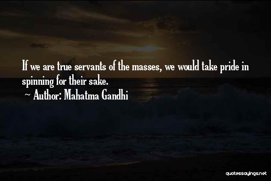 Servants Quotes By Mahatma Gandhi