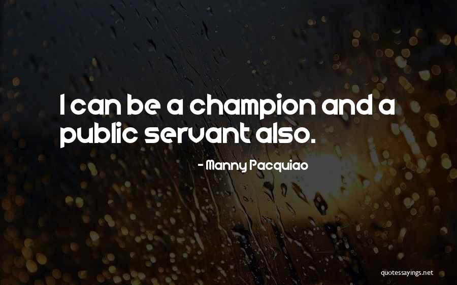 Servants Quotes By Manny Pacquiao Servants Quotes By Manny Pacquiao