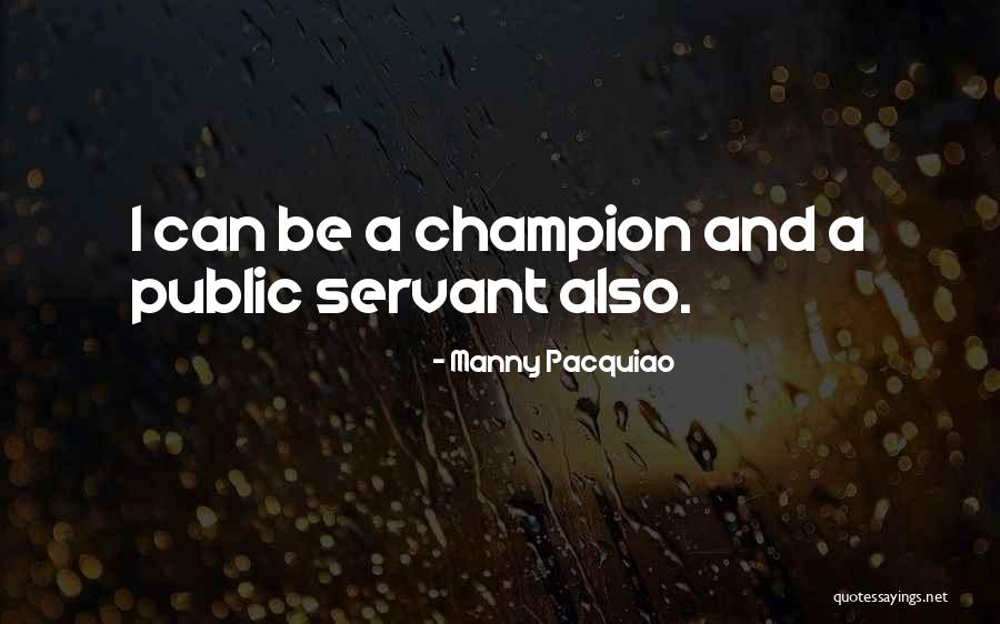 Servants Quotes By Manny Pacquiao