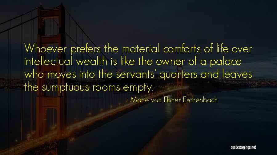 Servants Quotes By Marie Von Ebner-Eschenbach