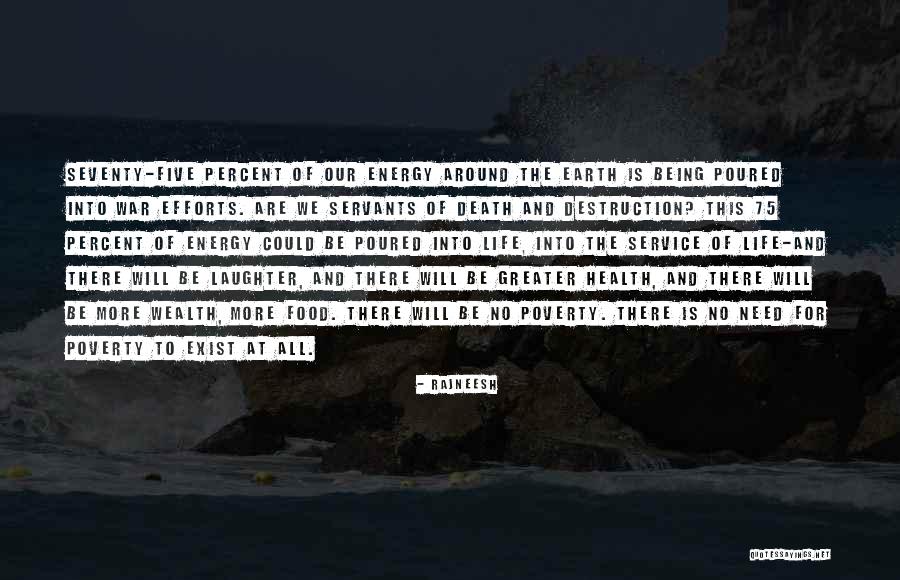 Servants Quotes By Rajneesh Servants Quotes By Rajneesh