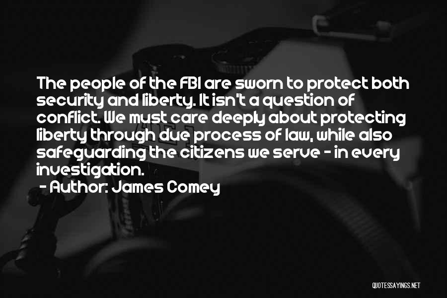 Serve And Protect Quotes By James Comey