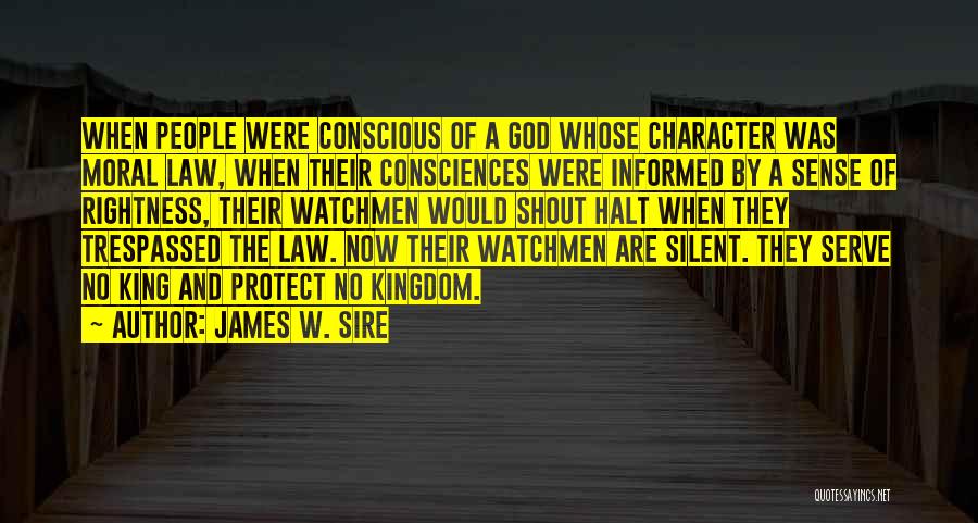 Serve And Protect Quotes By James W. Sire