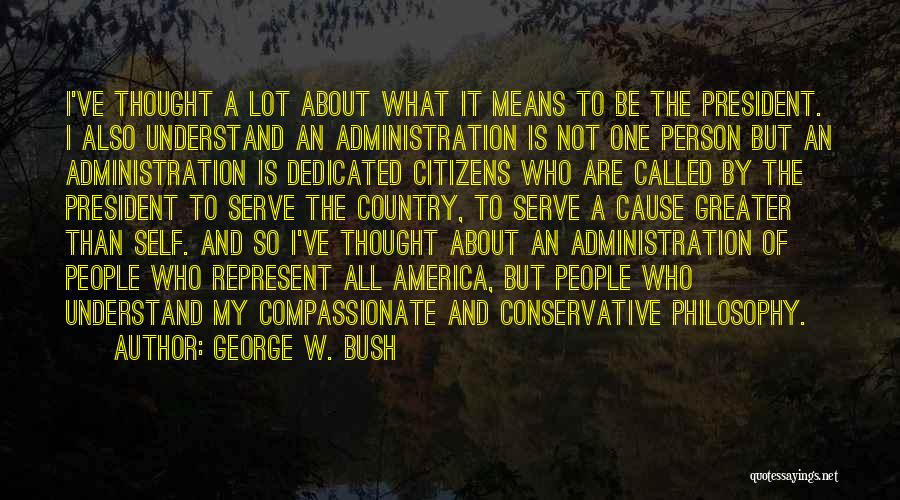 Serve Country Quotes By George W. Bush