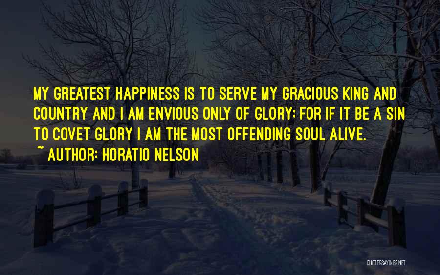 Serve Country Quotes By Horatio Nelson