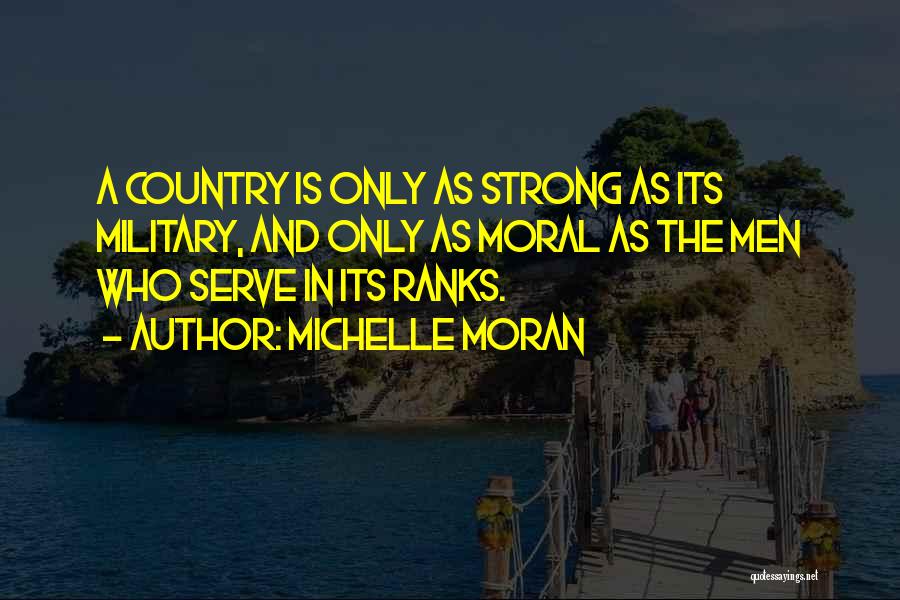 Serve Country Quotes By Michelle Moran